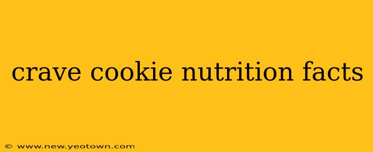crave cookie nutrition facts