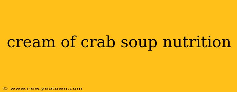 cream of crab soup nutrition