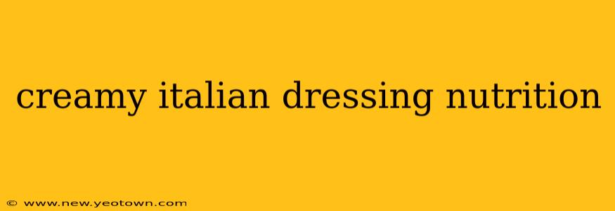 creamy italian dressing nutrition