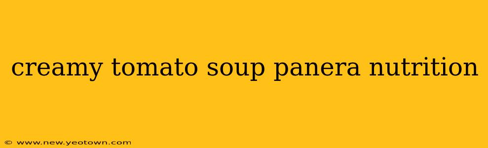 creamy tomato soup panera nutrition