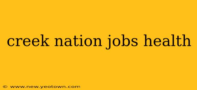 creek nation jobs health