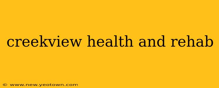 creekview health and rehab