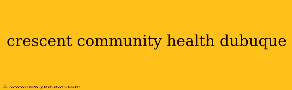crescent community health dubuque