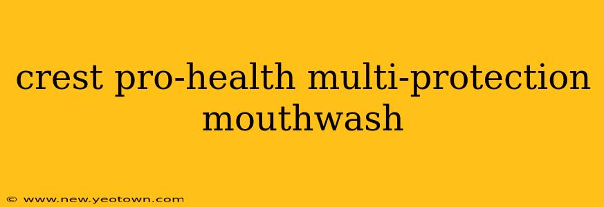crest pro-health multi-protection mouthwash