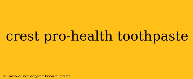 crest pro-health toothpaste