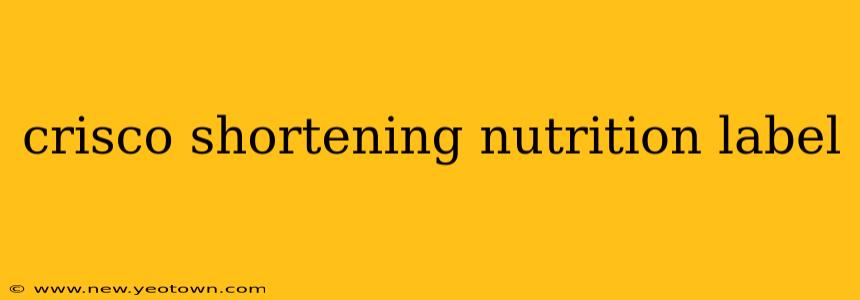 crisco shortening nutrition label