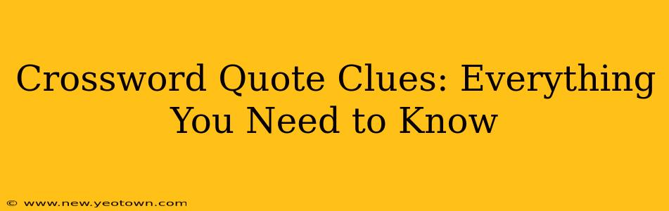 Crossword Quote Clues: Everything You Need to Know