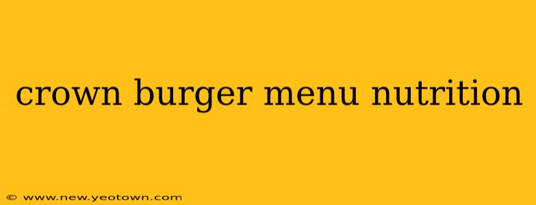 crown burger menu nutrition