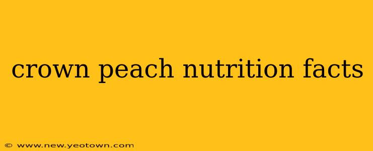 crown peach nutrition facts