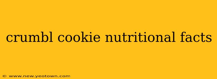 crumbl cookie nutritional facts