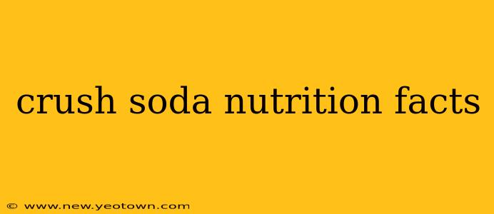 crush soda nutrition facts