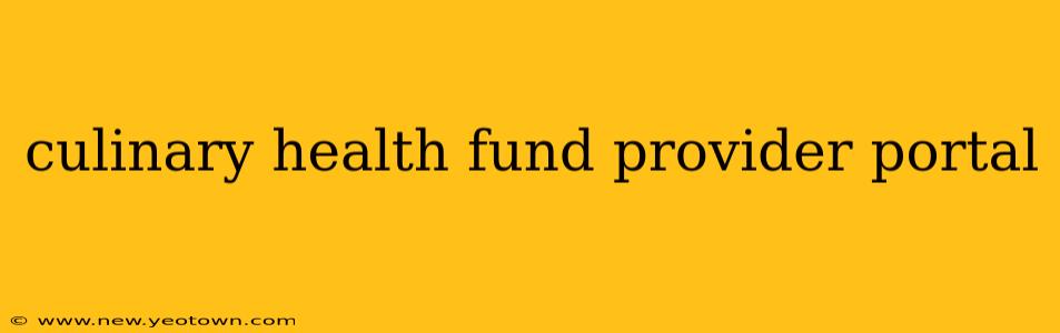 culinary health fund provider portal