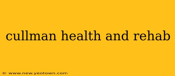 cullman health and rehab