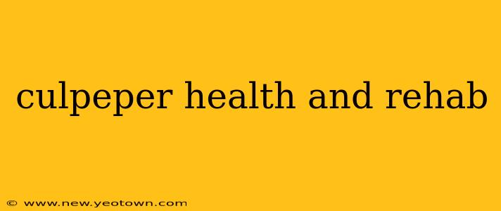 culpeper health and rehab