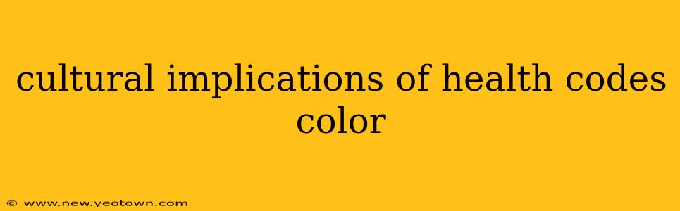 cultural implications of health codes color