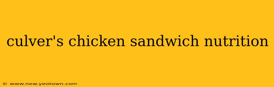 culver's chicken sandwich nutrition
