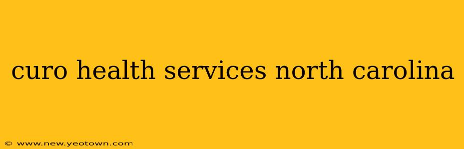 curo health services north carolina