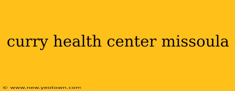 curry health center missoula