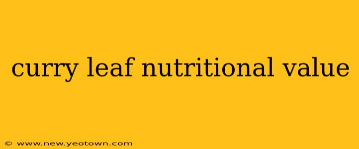 curry leaf nutritional value
