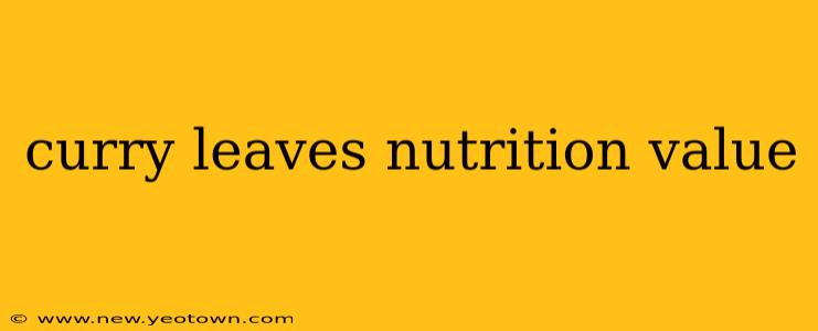 curry leaves nutrition value