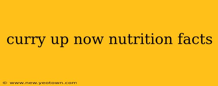 curry up now nutrition facts