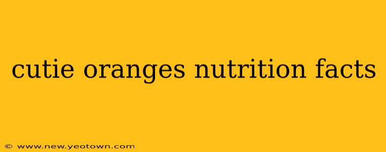 cutie oranges nutrition facts