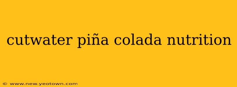 cutwater piña colada nutrition