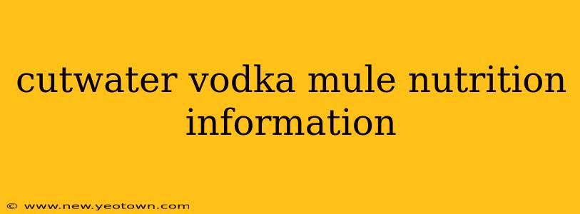 cutwater vodka mule nutrition information