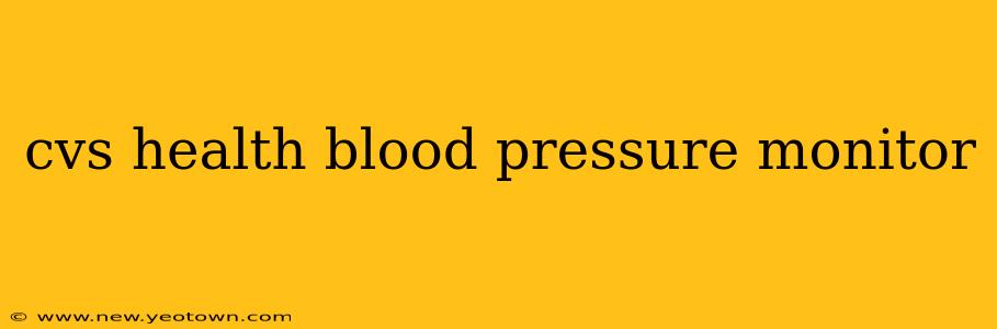cvs health blood pressure monitor
