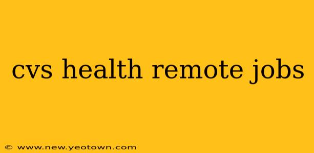 cvs health remote jobs