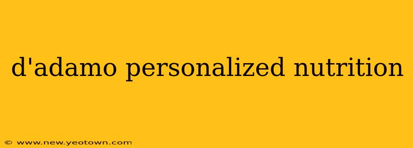 d'adamo personalized nutrition