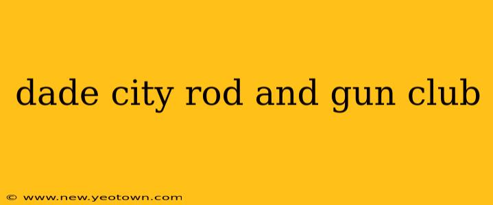 dade city rod and gun club
