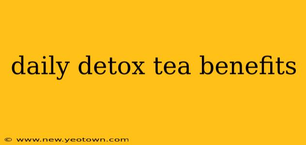 daily detox tea benefits
