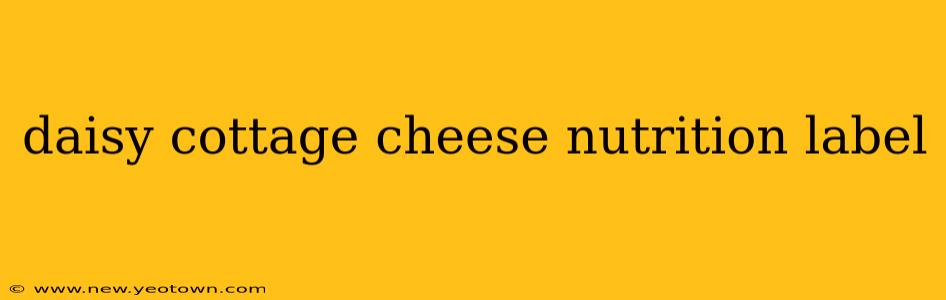 daisy cottage cheese nutrition label