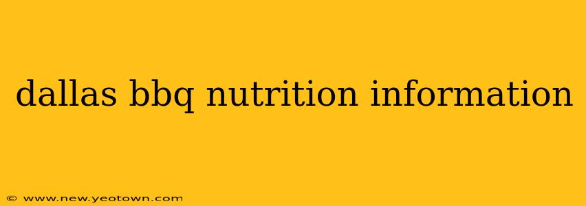 dallas bbq nutrition information