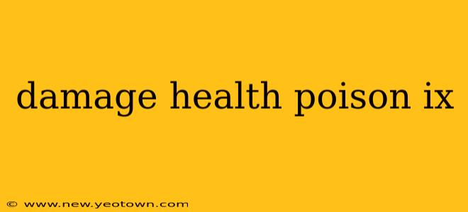 damage health poison ix