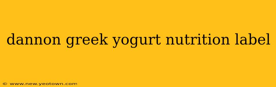 dannon greek yogurt nutrition label