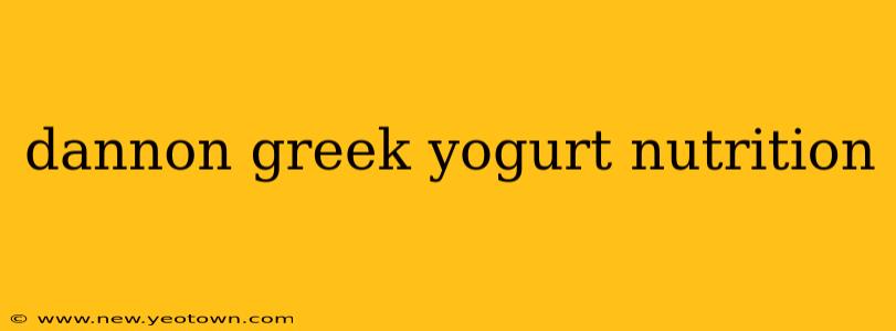 dannon greek yogurt nutrition