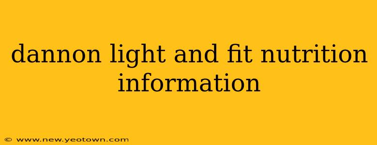 dannon light and fit nutrition information