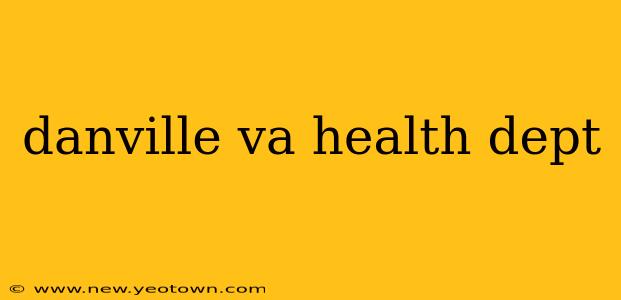 danville va health dept