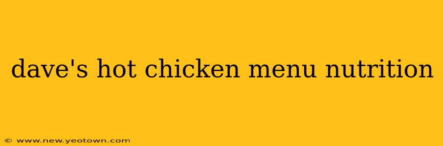 dave's hot chicken menu nutrition