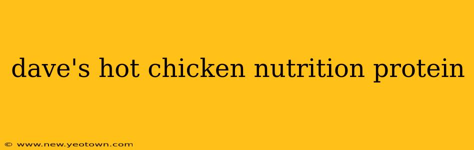 dave's hot chicken nutrition protein