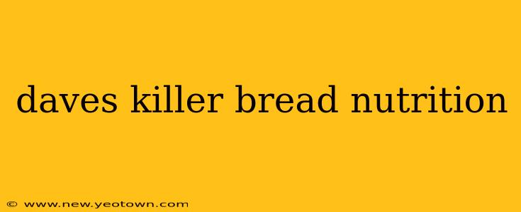 daves killer bread nutrition