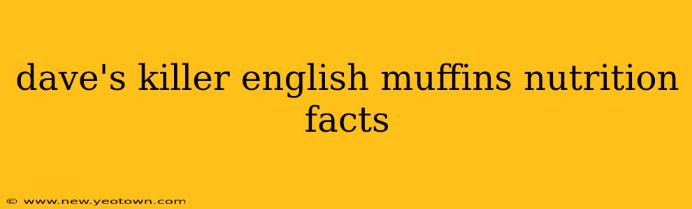 dave's killer english muffins nutrition facts