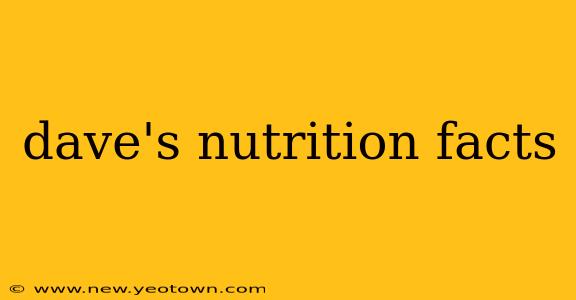 dave's nutrition facts