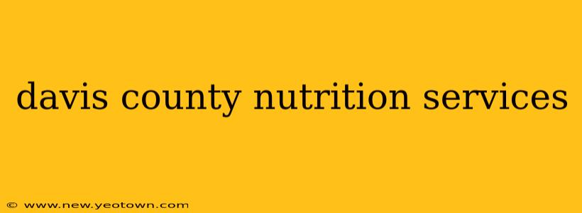 davis county nutrition services