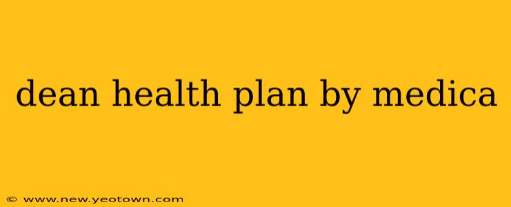 dean health plan by medica