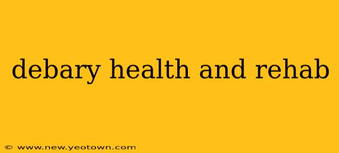 debary health and rehab