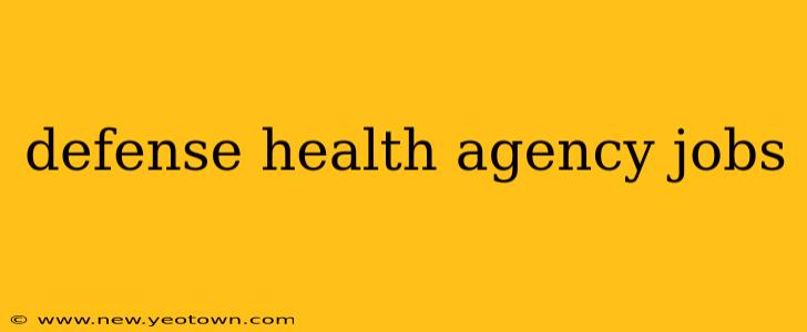 defense health agency jobs
