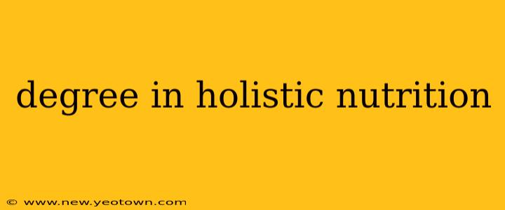 degree in holistic nutrition